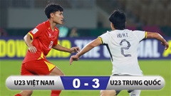 Kết quả U23 Việt Nam 0-3 U23 Trung Quốc: Mất chốt chặn quan trọng, U23 Việt Nam chấp nhận thất bại 